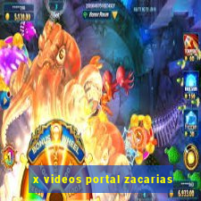 x videos portal zacarias